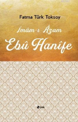 İmam - ı Azam Ebu Hanifi
