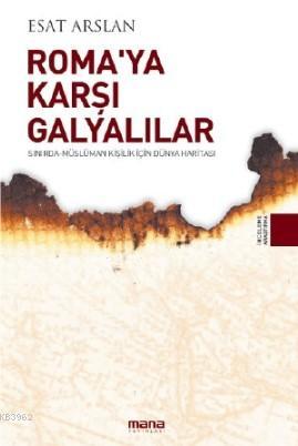 Roma'ya Karşı Galyalılar; Sınırda - Müslüman Kişilik İçin Dünya Haritası