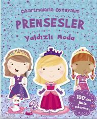 Çıkartmalarla Oynayalım Prensesler Yaldızlı Moda