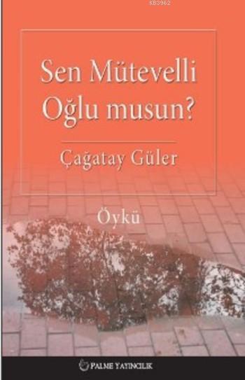 Sen Mütevelli Oğlu musun?