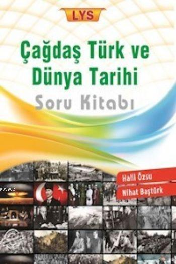 LYS Çağdaş Türk ve Dünya Tarihi Soru Kitabı