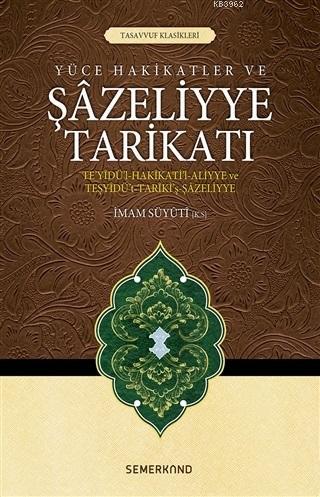 Yüce Hakikatler ve Şazeliyye Tarikatı