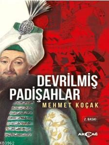 Devrilmiş Padişahlar