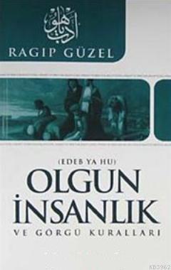 Olgun İnsanlık ve Görgü Kuralları; Edeb Ya Hu