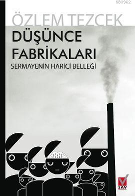 Düşünce Fabrikaları; Sermayenin Harici Belleği