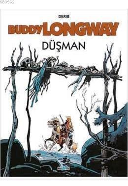 Buddy Longway; Düşman