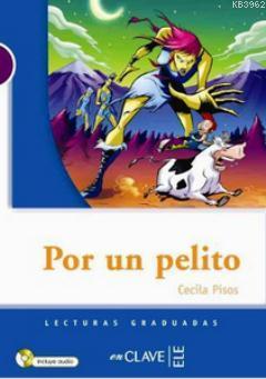 Por un Pelito + Audio Descargable(LG Nivel-1); İspanyolca Okuma Kitabı