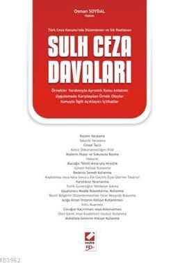 Türk Ceza Kanununda Düzenlenen ve Sık Rastlanan Sulh Ceza Davaları