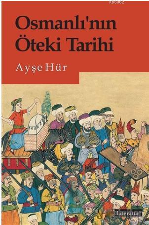 Osmanlı'nın Öteki Tarihi