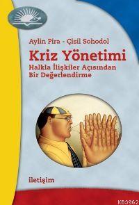 Kriz Yönetimi; Halkla İlişkiler Açısından Bir Değerlendirme