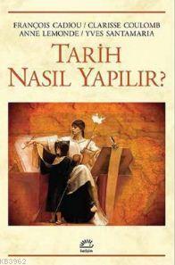 Tarih Nasıl Yapılır?