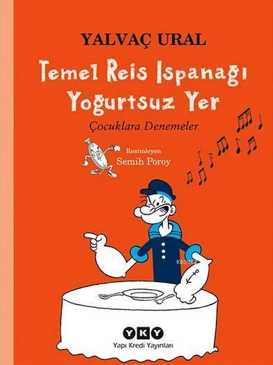 Temel Reis Ispanağı Yoğurtsuz Yer; Çocuklara Denemeler