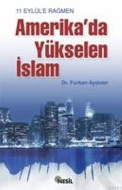 11 Eylüle Rağmen Amerikada Yükselen İslam