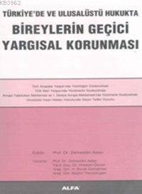 Türkiye'de ve Ulusalüstü Hukukta Bireylerin Geçici Yargısal Korunması