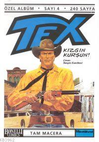 Kızgın Kurşun! Tex - 4