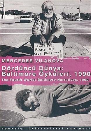 Dördüncü Dünya: Baltimore Öyküleri, 1990; The Fourth World: Baltimore Narratives, 1990