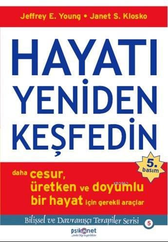 Hayatı Yeniden Keşfedin; Daha Cesur, Üretken ve Doyumlu Bir Hayat İçin Gerekli Araçlar