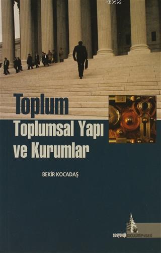 Toplum Toplumsal Yapı ve Kurumlar