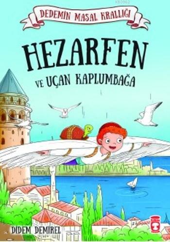 Hezarfen ve Uçan Kaplumbağa; Dedemin Masal Krallığı