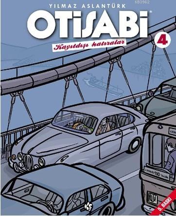 Otisabi 4 - Kayıtdışı Hatıralar