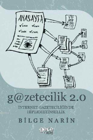 Gazetecilik 2.0: İnternet Gazateciliğinde Hipermetinsellik