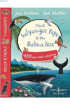 Minik Salyangoz Pepe ile Dev Balina Zeze; Çıkartmalı Etkinlik Kitabı