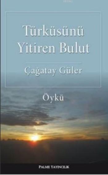 Türküsünü Yitiren Bulut