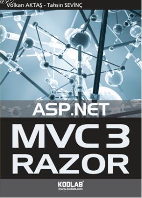ASP. Net Mvc3 Razor; Türkiye'nin ilk MVC3 kitabı