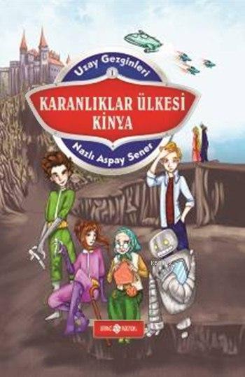 Karanlıklar Ülkesi Kinya (Ciltli); Uzay Gezginleri - 1