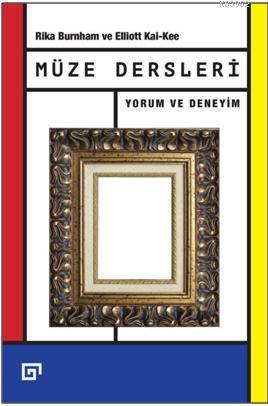 Müze Dersleri; Yorum ve Deneyim