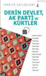 Derin Devlet, AK Parti ve Kürtler - Türkiye Söyleşileri 4