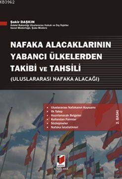 Uluslararası Nafaka Alacağı Nafaka Alacaklarının Yabancı Ülkelerden Takibi ve Tahsili