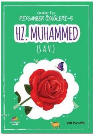 Hz. Muhammed (s. A. V.);Çoçuklar İçin Peygamber Öyküleri - 5