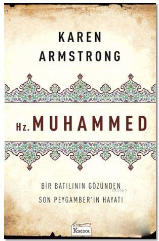 Hz. Muhammed; Bir Batılının Gözünden Son Peygamber'in Hayatı (Ciltli)