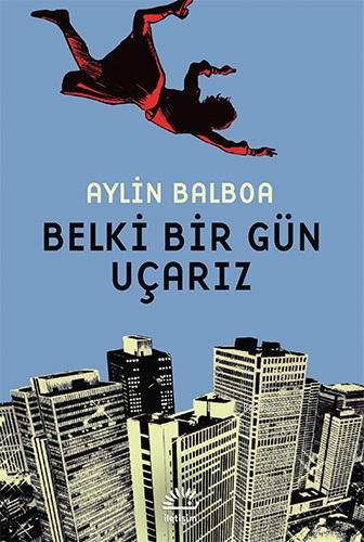 Belki Bir Gün Uçarız