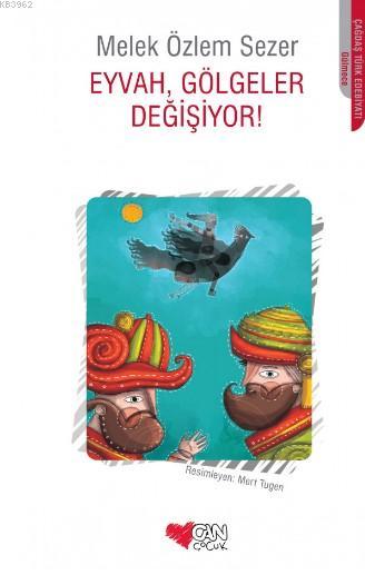 Eyvah, Gölgeler Değişiyor!