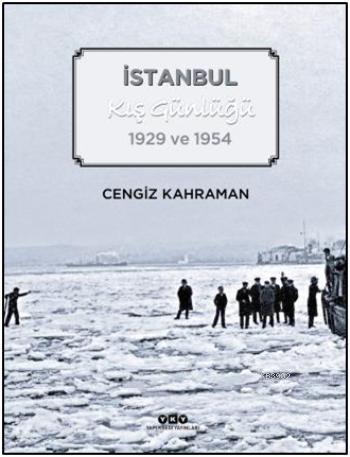 İstanbul Kış Günlüğü; 1929 ve 1954