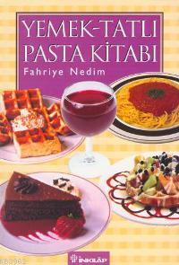 Yemek Tatlı Pasta Kitabı