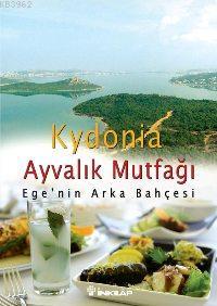 Kydonia - Ayvalık Mutfağı; Ege'nin Arka Bahçesi