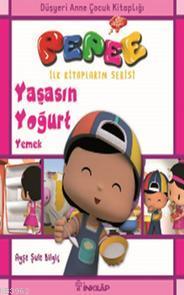 Pepee İlk Kitaplarım Serisi - Yaşasın Yoğurt Yemek