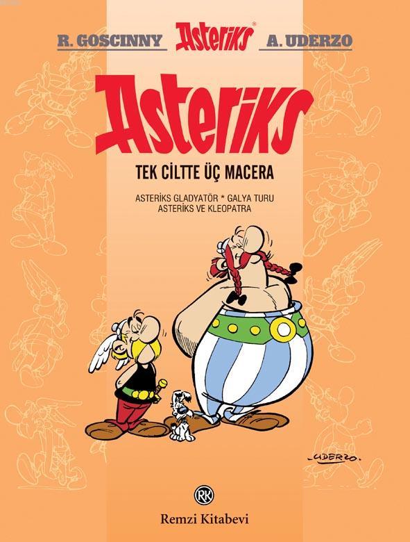 Asteriks (Tek Ciltte Üç Macera-2); Asteriks'den çok ilgi gören üç macera bir arada...