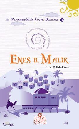 Enes Bin Malik (r.a.); Peygamberimize Hizmet Eden Çocuk