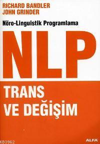Nöro-Linguistik Programlama NLP Trans ve Değişim
