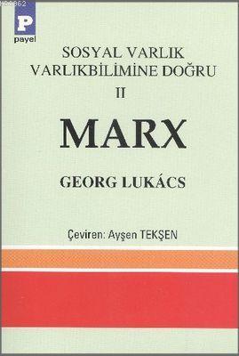 Sosyal Varlık Varlıkbilimine Doğru 2 - Marx