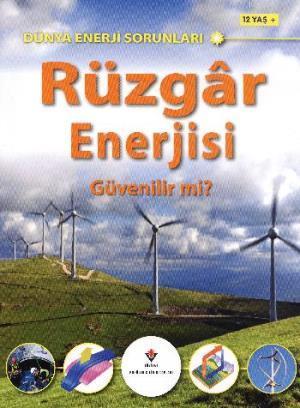 Dünya Enerji Sorunları - Rüzgar Enerjisi Güvenilir mi?