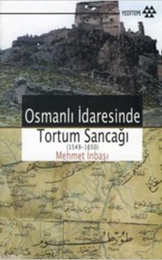 Osmanlı İdaresinde Tortum Sancağı; 1549 - 1650