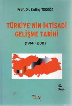 Türkiye'nin İktisadi Gelişme Tarihi (1914- 2011)