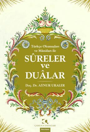 Türkçe Okunuşları ve Mânâları ile Sureler Ve Dualar