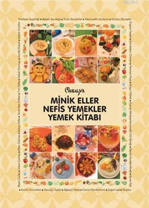 Minik Eller Nefis Yemekler Yemek Kitabı