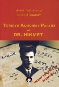Türkiye Kominist Partisi ve Dr. Hikmet